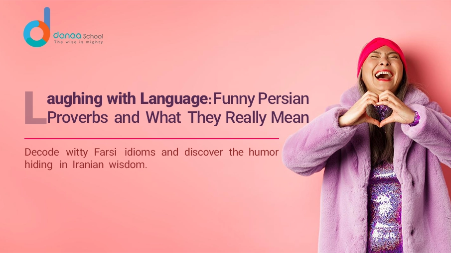 humorous persian proverbs and idioms