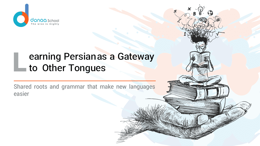 How Learning Persian Can Help You Understand Other Languages
